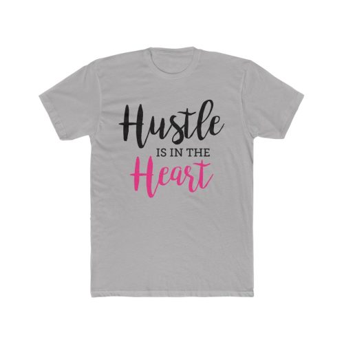 hustle is in the heart super comfortable t shirt 2
